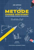 Metode guided discovery dalam pembelajaran matematika: pendekatan riset