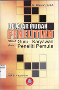 Belajar mudah penelitian untuk guru-karyawan dan peneliti pemula