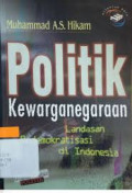 Politik kewargenegaraan: landasar redemokratisasi di Indonesia