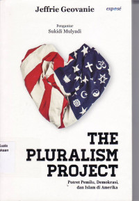 The pluralism project : potret pemilu, demokrasi, dan islam di Amerika