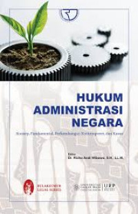 Hukum administrasi Negara: konsep, fundamental, perkembangan kontemporer, dan kasus