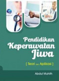 Pendidikan keperawatan jiwa: teori dan aplikasi