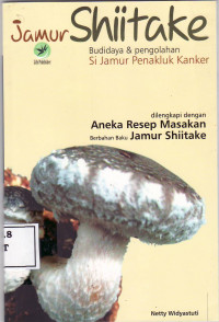 Jamur shiitake: budidaya dan pengolahan si jamur penakluk kanker