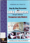 Pengenalan praktis step by step perawatan luka diabetes dengan metode perawatan luka modern