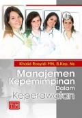Manajemen kepemimpinan: dalam keperawatan