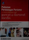 Pedoman pertolongan pertama yang harus dilakukan saat gawat dan darurat medis