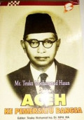 Mr.Teuku Moehammad Hasan memoir: gubernur Sumatera dari Aceh ke pemersatu bangsa