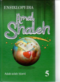 Ensiklopedia amal shaleh: adab-adab islami