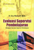 Evaluasi supervisi pembelajaran: dilengkapi intrumen supervisi pembelajaran