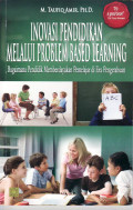 Inovasi pendidikan melalui problem based learning: bagaimana pendidik memberdayakan pemelajar di era pengetahuan