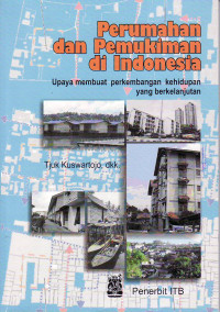 Perumahan dan pemukiman di Indonesia: upaya membuat perkembangan kehidupan yang berkelanjutan