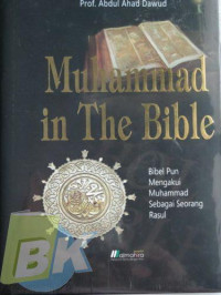 Muhammad in the bible = bibel pun mengakui muhammad sebagai seorang rasul