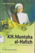 KH. Muntaha Al-hafizh pecinta Al-qur'an sepanjang hayat