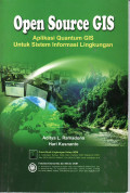 Open source gis: aplikasi quantum gis untuk sistem informasi lingkungan