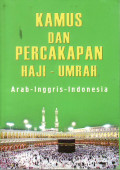 Kamus dan percakapan haji-umrah: Arab - Inggris - Indonesia