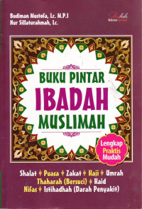 Buku pintar ibadah muslimah