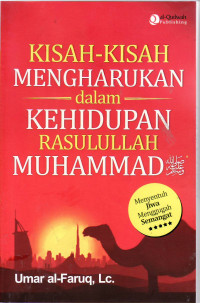 Kisah-kisah mengharukan dalam kehidupan Rasulullah Muhammad SAW