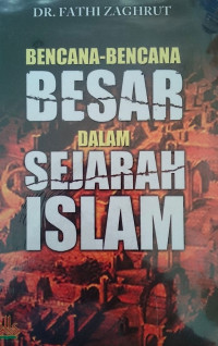 Bencana-bencana besar dalam sejarah islam