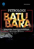 Petrologi batu bara Sumatra dan Kalimantan: jenis, peringkat, dan aplikasi
