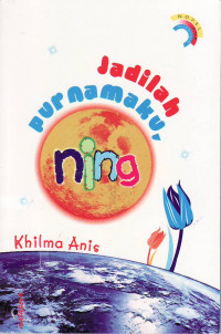 Jadilah purnamaku ning