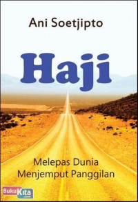 Haji: melepas dunia menjemput panggilan