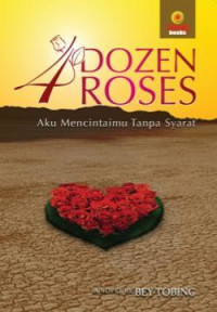 4 dozen roses: aku mencintaimu tanpa syarat