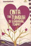 Cinta tak tumbuh di sembarang tempat