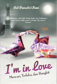 I'm in love = mencari, terluka, dan bangkit