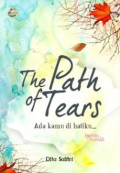 The path of tears: ada kamu di hatiku...