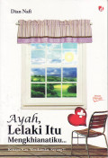 Ayah, lelaki itu mengkhianatiku...