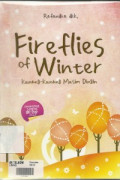 Fireflies of winter = kunang-kunang musim dingin