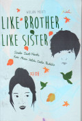 Like brother, like sister = suatu saat nanti, kau akan jatuh cinta padaku