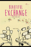 Beautiful exchange: hidupku takkan sama