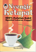 Nyengir ketupat: 100% catatan gokil nyambut lebaran, cuyyy!!