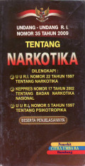 Undang-undang R.I nomor 35 tahun 2009 tentang narkotika