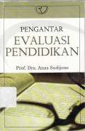 Pengantar evaluasi pendidikan