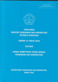 Peraturan menteri pendidikan dan kebudayaan republik Indonesia nomor 12 tahun 2020 tentang kamus kompetensi teknis bidang pendidikan dan kebudayaan