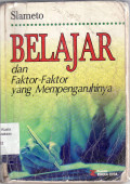 Belajar dan faktor-faktor yang mempengaruhinya