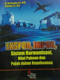 Ekspor, impor, sistem harmonisasi, nilai pabean dan pajak dalam kepabeanan