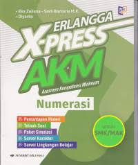 Erlangga X-press AKM asesmen kompetensi minimum numerasi: pemantapan materi telaah soal paket simulasi survei karakter survei lingkungan belajar