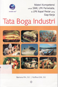 Tata boga industri: materi kompetensi untuk SMK parawisata, dan LPK kapal pesiar yang siap bekerja