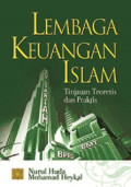 Lembaga keuangan islam: tinjauan teoretis dan praktis