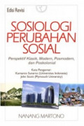 Sosiologi perubahan sosial: perspektif klasik, modern, posmodern, dan poskolonial