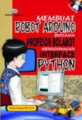 Membuat robot arduino bersama profesor bolabot menggunakan interface python