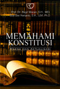 Memahami konstitusi: makna dan aktualisasi