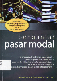Pengantar pasar modal: didesain untuk mempelajari pasar modal dengan mudah dan praktis