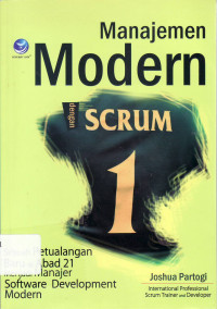 Manajemen modern dengan SCRUM: sebuah pertualangan baru di abad 21 menjadi manajer software development modern