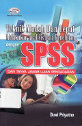 Teknik mudah dan cepat melakukan analisis data penelitian dengan SPSS dan tanya jawab ujian pendadaran