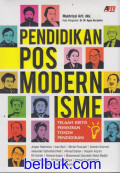 Pendidikan posmodernisme: telaah kritis pemikiran tokoh pendidikan