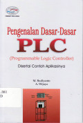 Pengenalan dasar-dasar PLC (programmable logic controller) disertai contoh aplikasinya